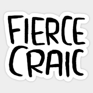 Fierce Craic, Irish Slang for Fun, Craic Sticker